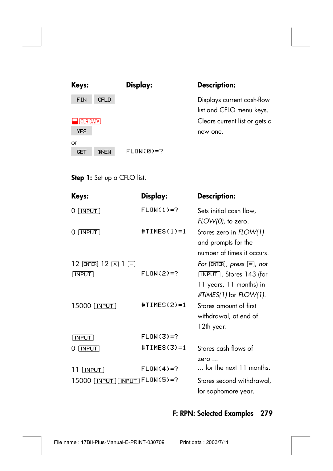 HP 17bII manual For E, press =, not, #TIMES1 for FLOW1 