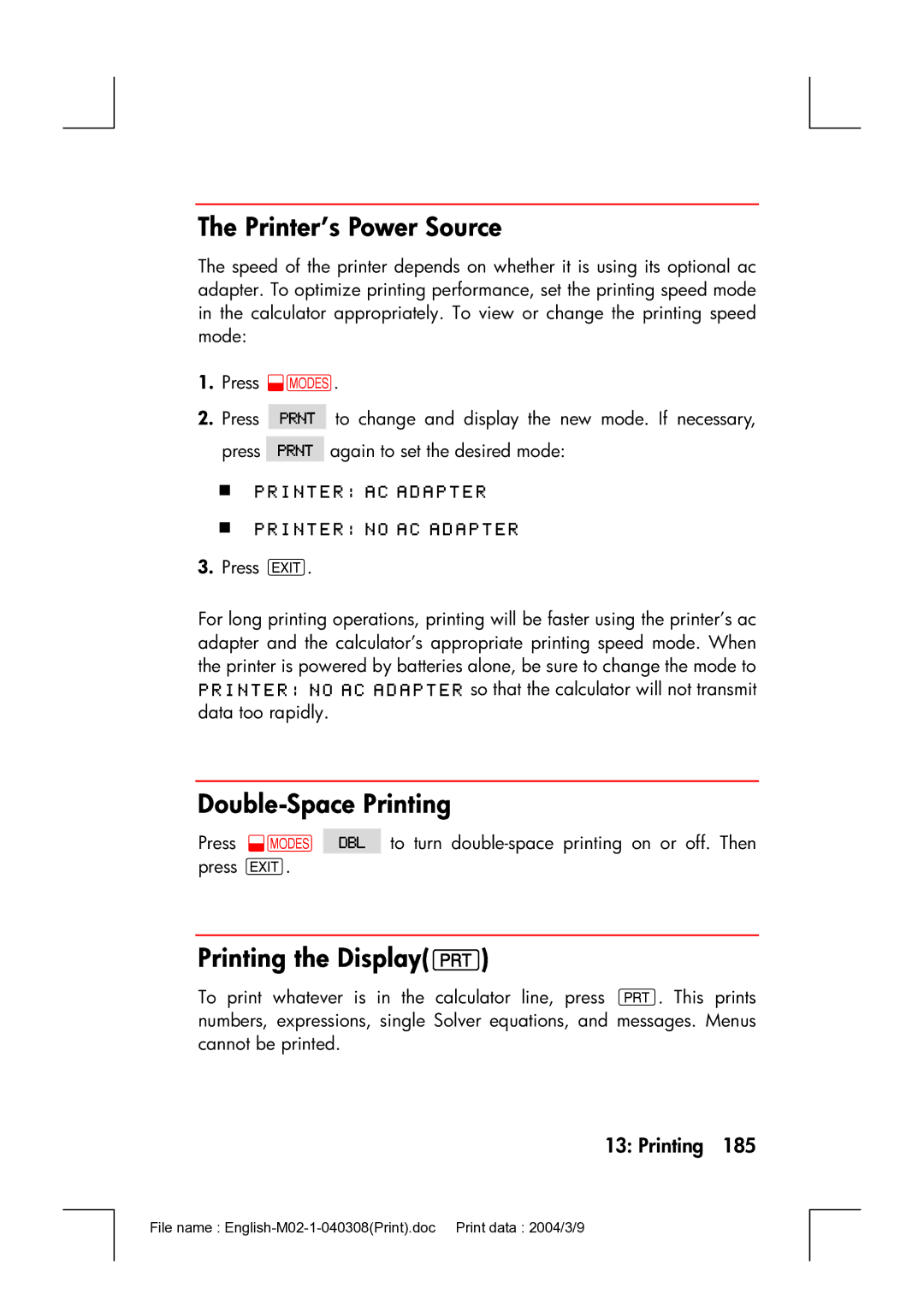 HP 17bII manual Printer’s Power Source, Double-Space Printing, Printing the DisplayP 