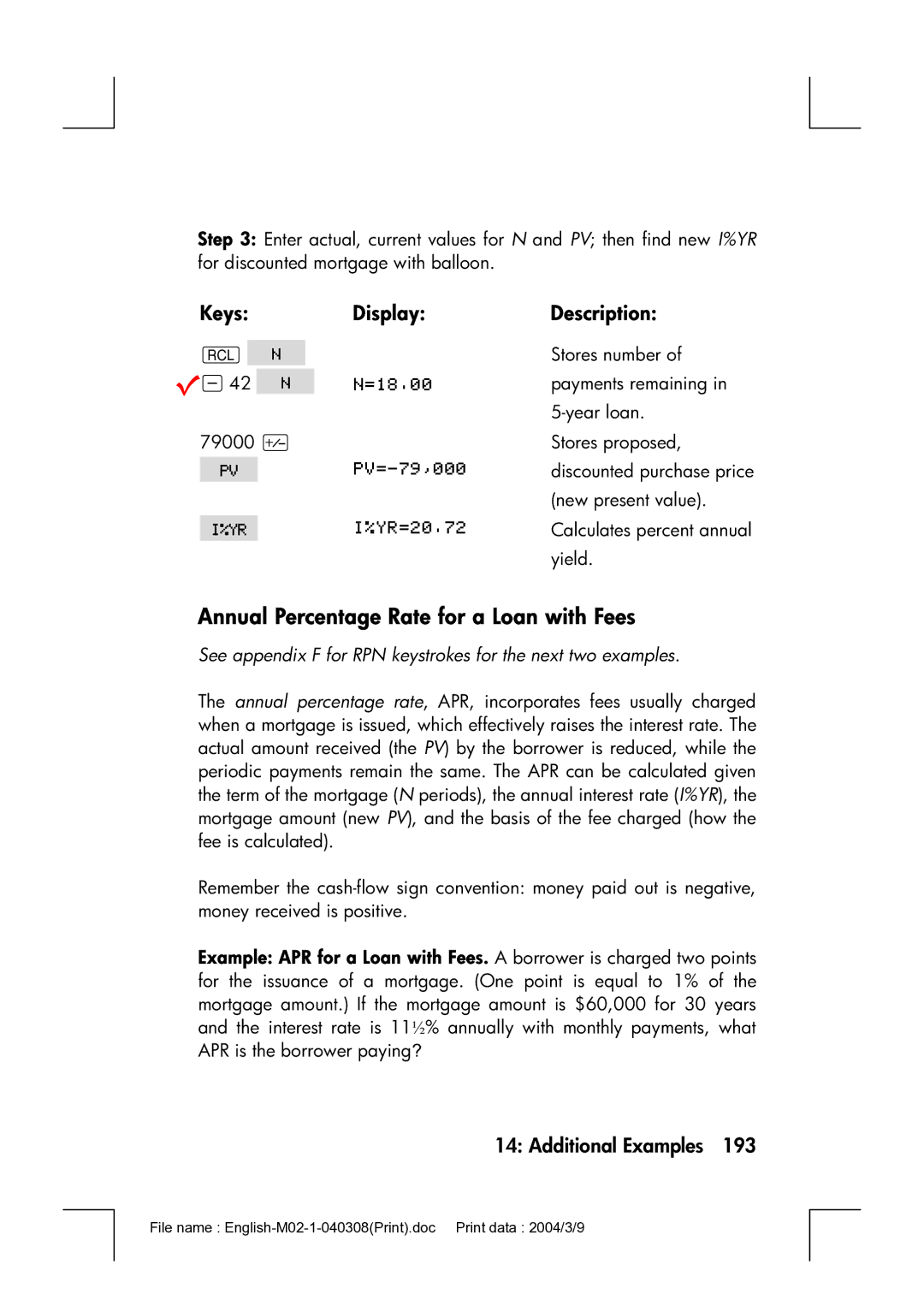 HP 17bII manual Annual Percentage Rate for a Loan with Fees, See appendix F for RPN keystrokes for the next two examples 