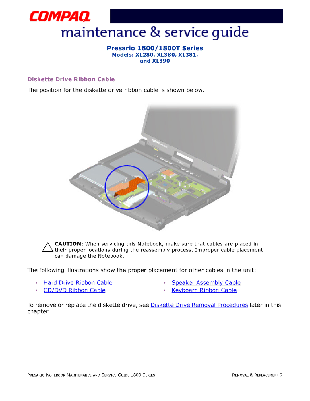 HP 18XL381 manual Diskette Drive Ribbon Cable, CD/DVD Ribbon Cable Keyboard Ribbon Cable 