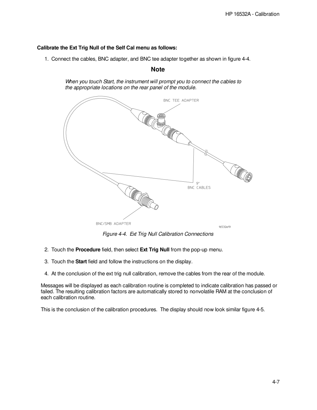 HP 1GSa/s Digitizing Oscilloscope 16532A manual Calibrate the Ext Trig Null of the Self Cal menu as follows 