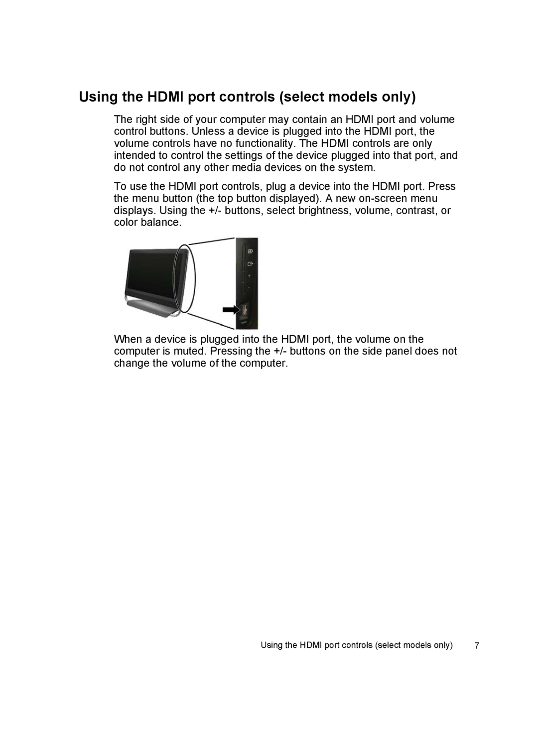 HP 20-b115z, 20-f430z, 20-b323w, 20-b313w, 20-b210z, 20-b311, 20-b220t, 20-b309 Using the Hdmi port controls select models only 