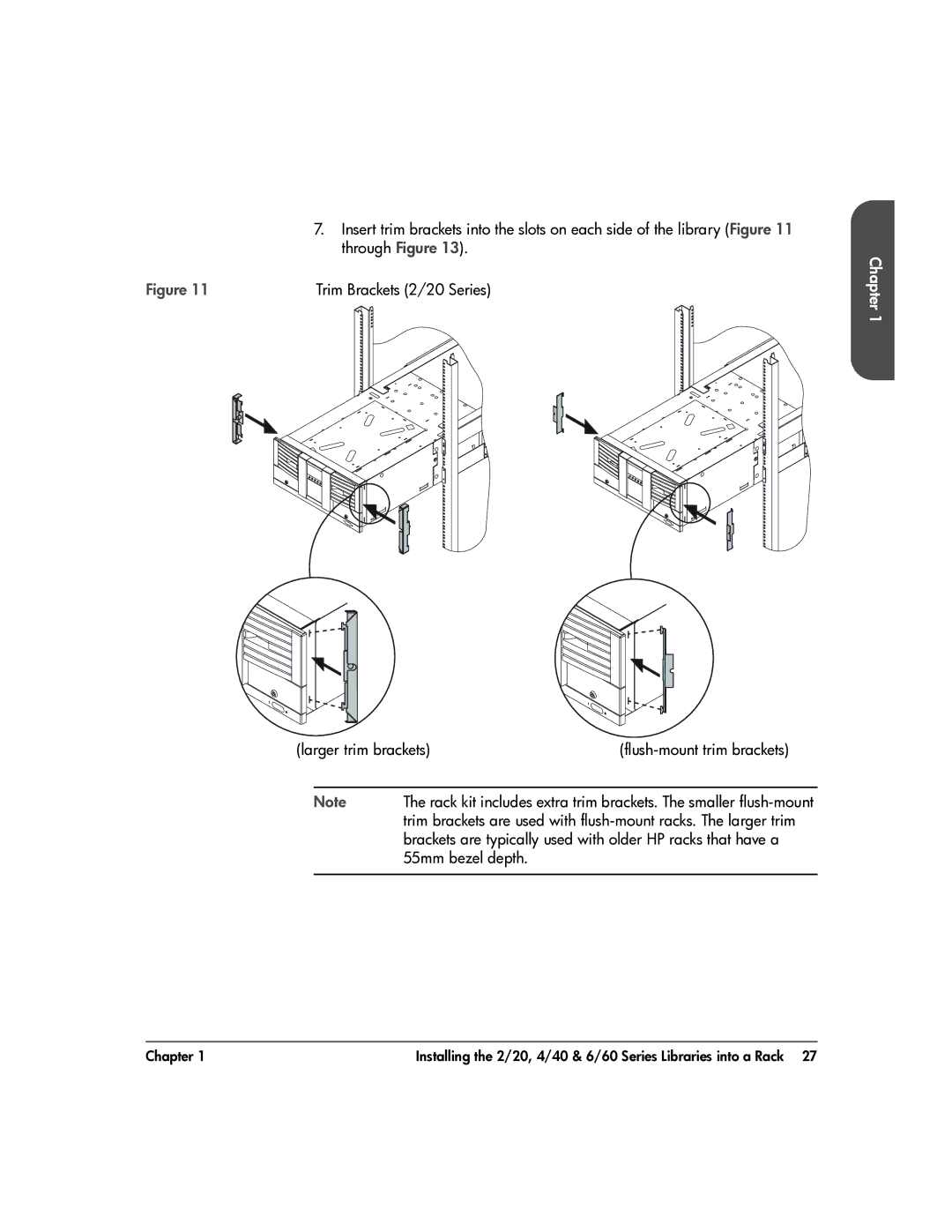 HP 20-Feb Larger trim brackets Flush-mount trim brackets, Brackets are typically used with older HP racks that have a 