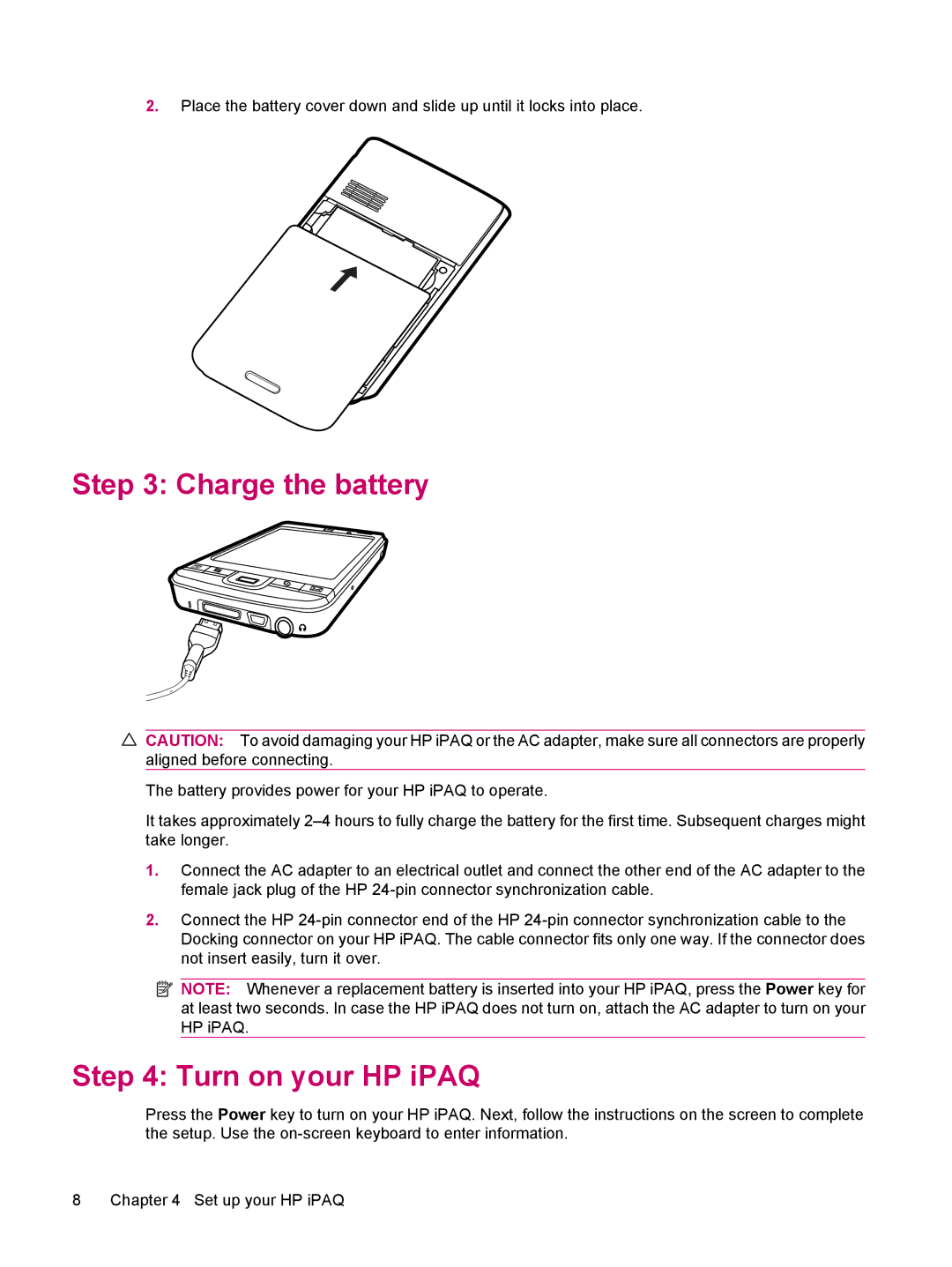 HP 200 manual Charge the battery, Turn on your HP iPAQ 