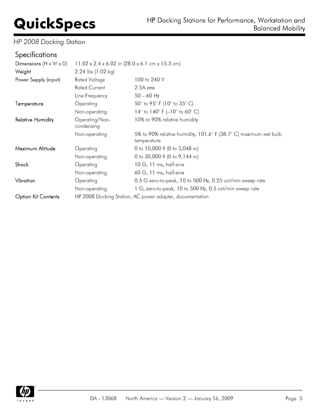 HP 2008 120W Docking Station KP080UT#ABA Weight, Power Supply input, Temperature, Relative Humidity, Maximum Altitude 