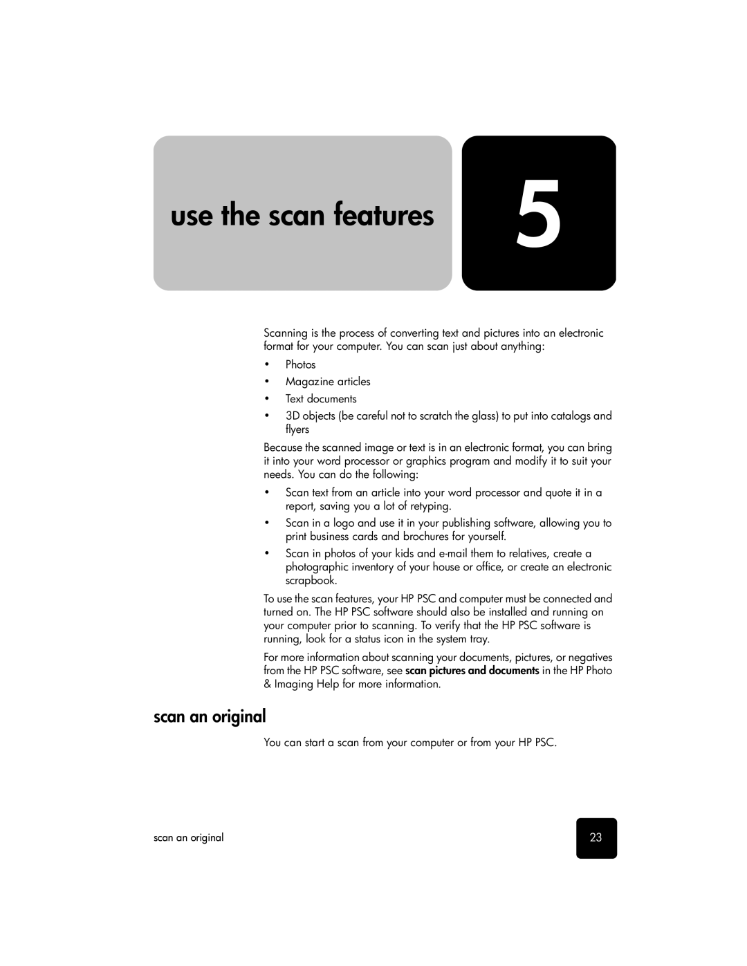 HP 2100 manual Use the scan features, Scan an original, You can start a scan from your computer or from your HP PSC 