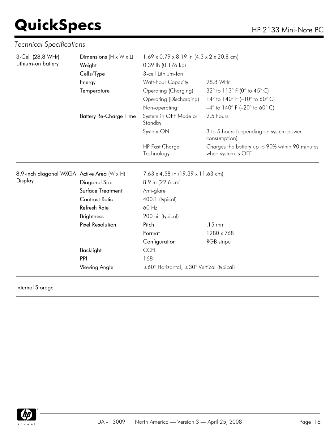 HP 2133 Cell 28.8 WHr, Lithium-on battery Weight, Active Area W x H, Display Diagonal Size, Surface Treatment, Brightness 