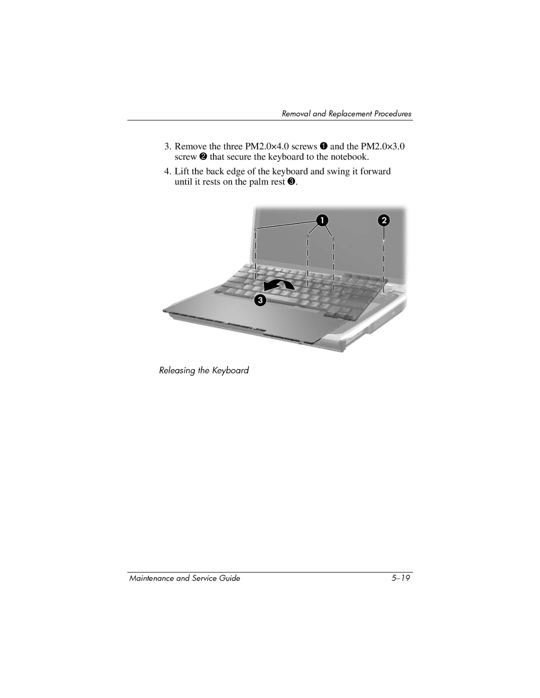 HP 2229AP, 2200, 2209CL, 2206US, 2206AP, 2206AL, 2204US, 2204AL, 2204AS, 2204AP, 2203AP, 2203AL, 2202XX, 2203AS Releasing the Keyboard 