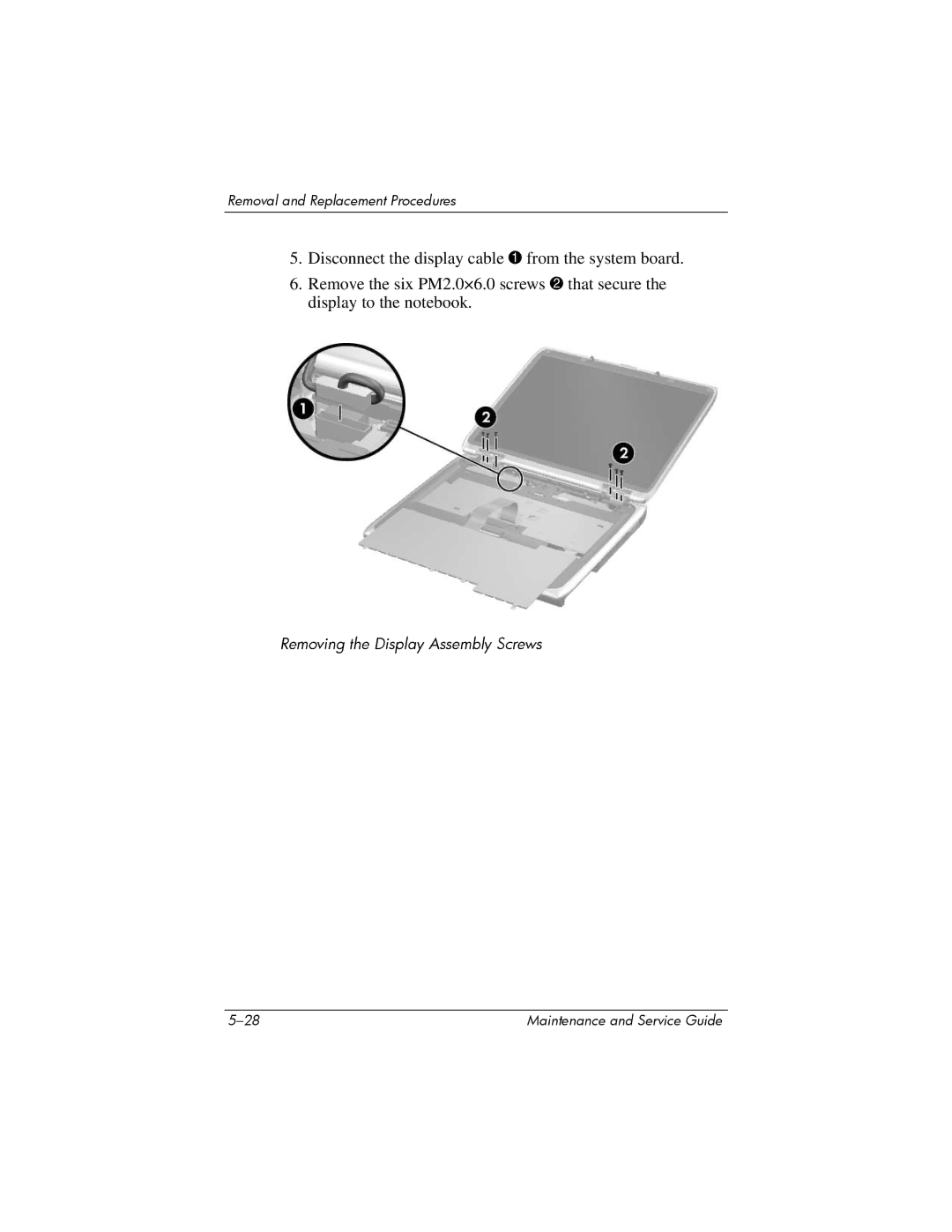 HP 2218RS, 2200, 2209CL, 2206US, 2206AP, 2206AL, 2204US, 2204AL, 2204AS, 2204AP, 2203AP, 2203AL Removing the Display Assembly Screws 