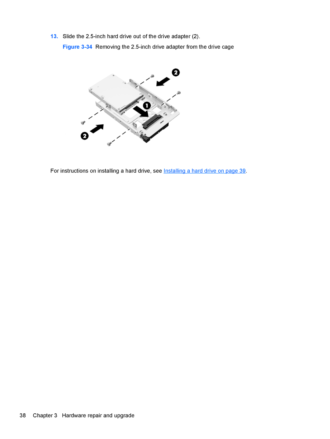 HP 23-p017c, 23-p020t, 23-p029c, 23-p027c, 23-p010, 23-p039, 23-p009 Slide the 2.5-inch hard drive out of the drive adapter 