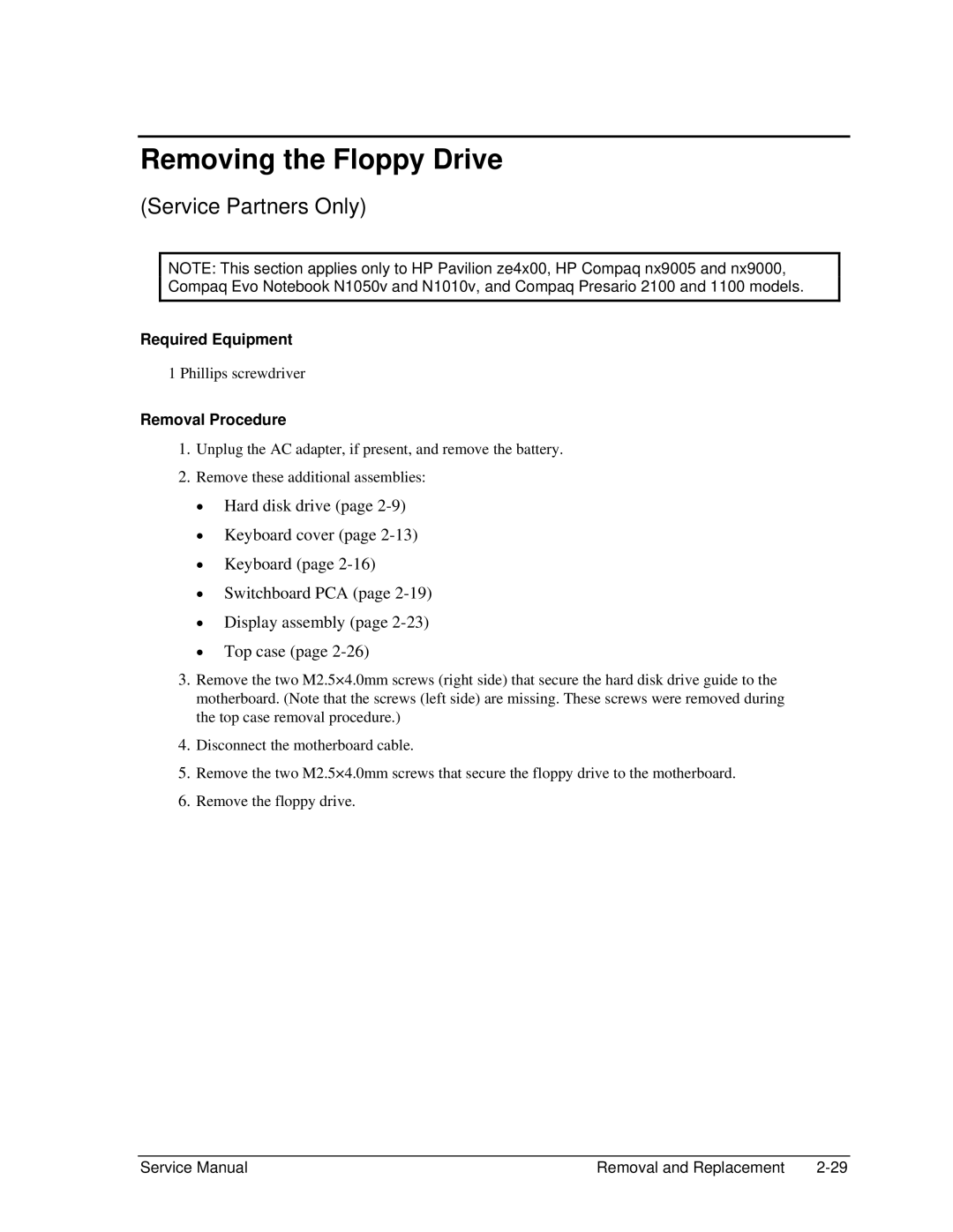 HP 2169AF, 2500, 2183AF, 2182US, 2182AT, 2182AF, 2180EA, 2180AF, 2180CA, 2179AF, 2158 Removing the Floppy Drive, Required Equipment 