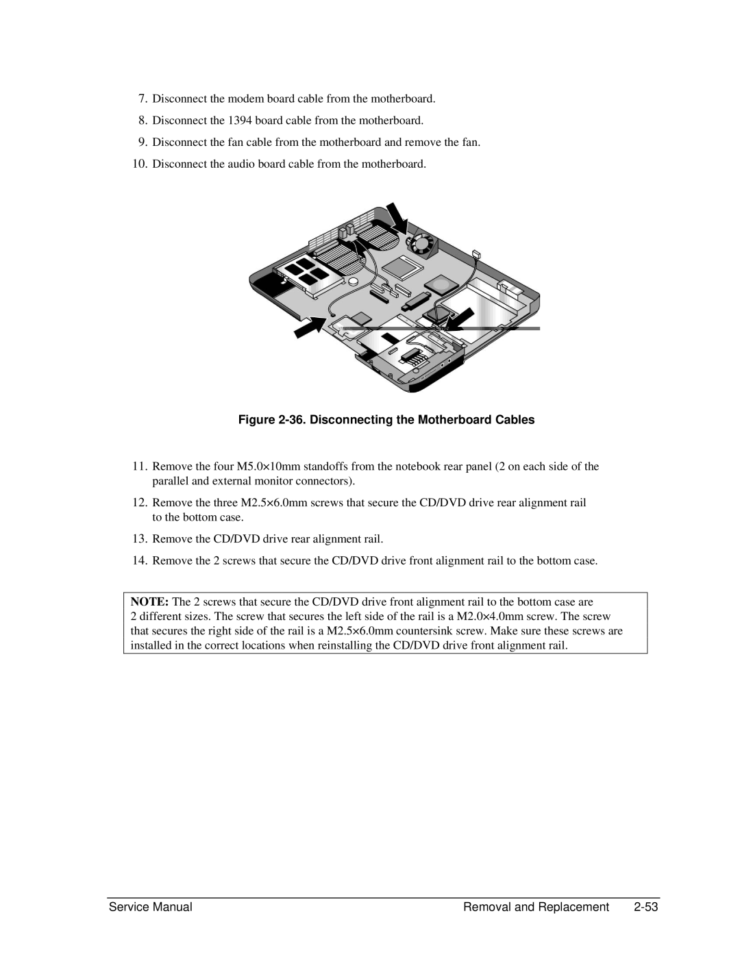 HP 2500AP, 2183AF, 2182US, 2182AT, 2182AF, 2180EA, 2180AF, 2180CA, 2179AF, 2178EA, 2178AF, 2158 Disconnecting the Motherboard Cables 