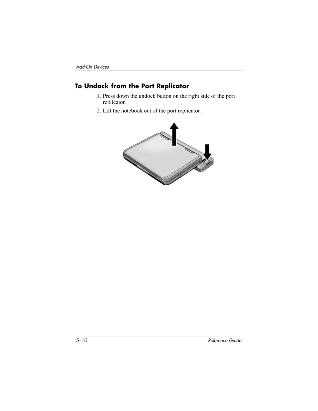 HP 2141EA, 2500, 2185AF, 2158, 2505EA, 2510AP, 2508EA, 2156EA, 2117AP, 2116AP, 2114AP, 2115AP To Undock from the Port Replicator 