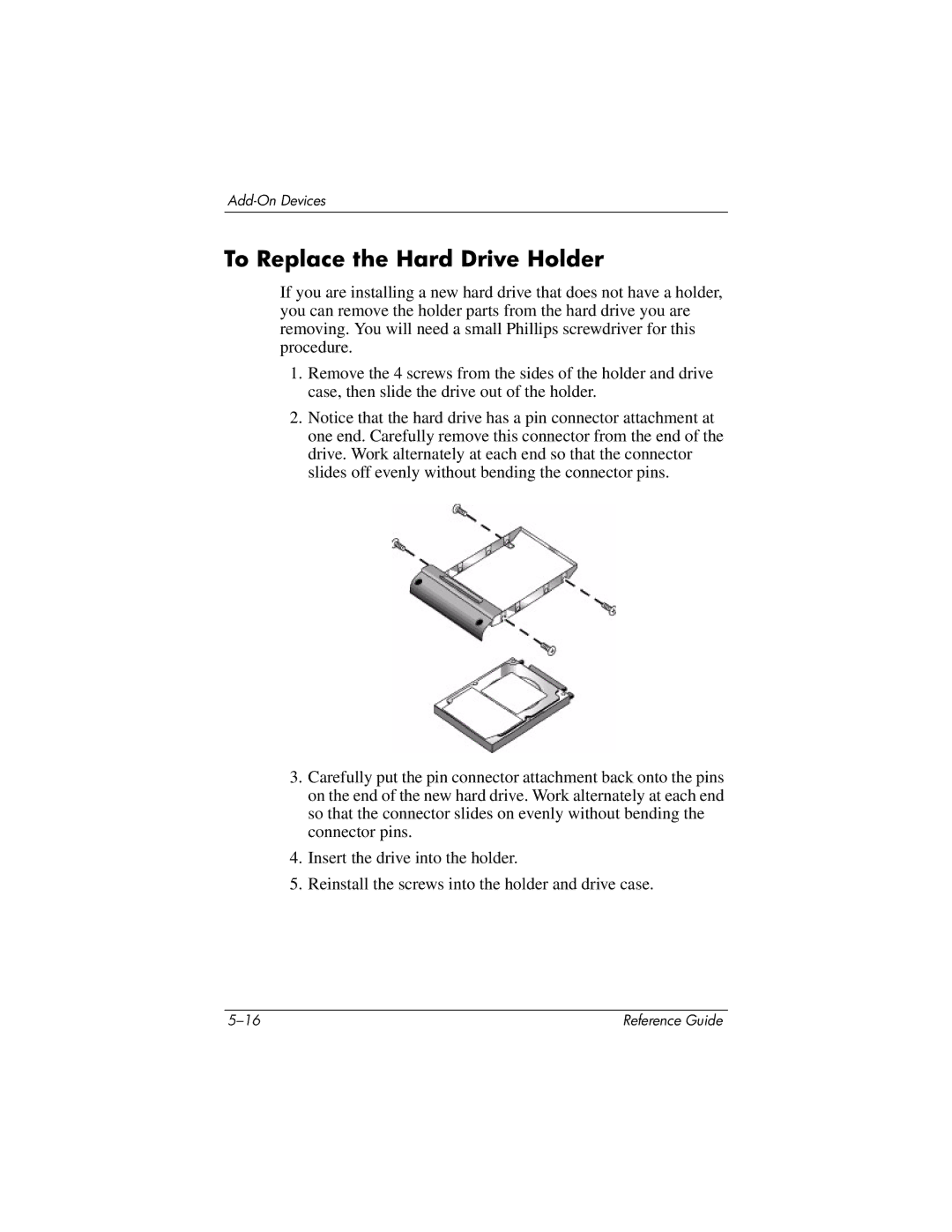 HP 2135US, 2500, 2185AF, 2158, 2505EA, 2510AP, 2508EA, 2156EA, 2117AP, 2116AP, 2114AP, 2115AP manual To Replace the Hard Drive Holder 