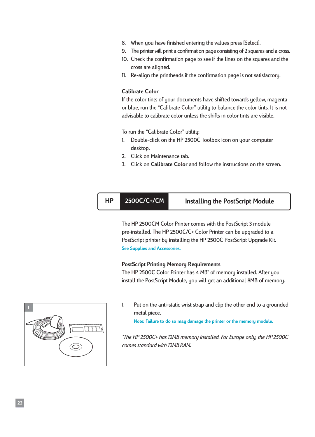 HP 2500C When you have finished entering the values press Select, Calibrate Color, PostScript Printing Memory Requirements 