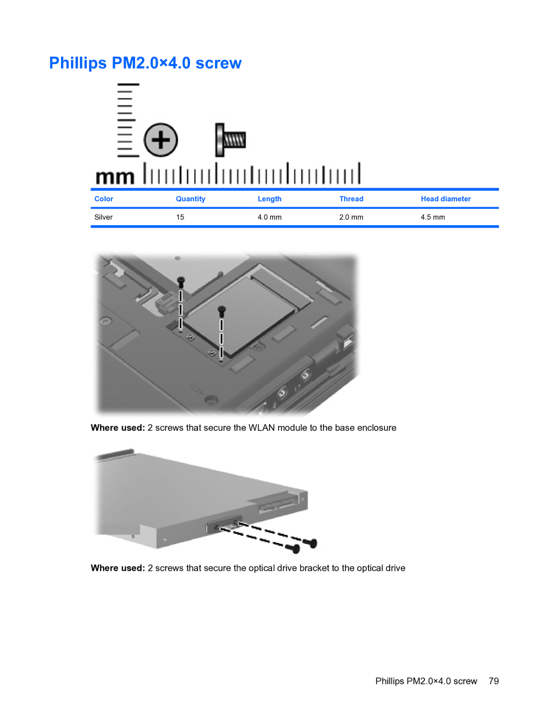 HP 2533t Mobile manual Phillips PM2.0×4.0 screw, Color Quantity Length Thread Head diameter Silver 