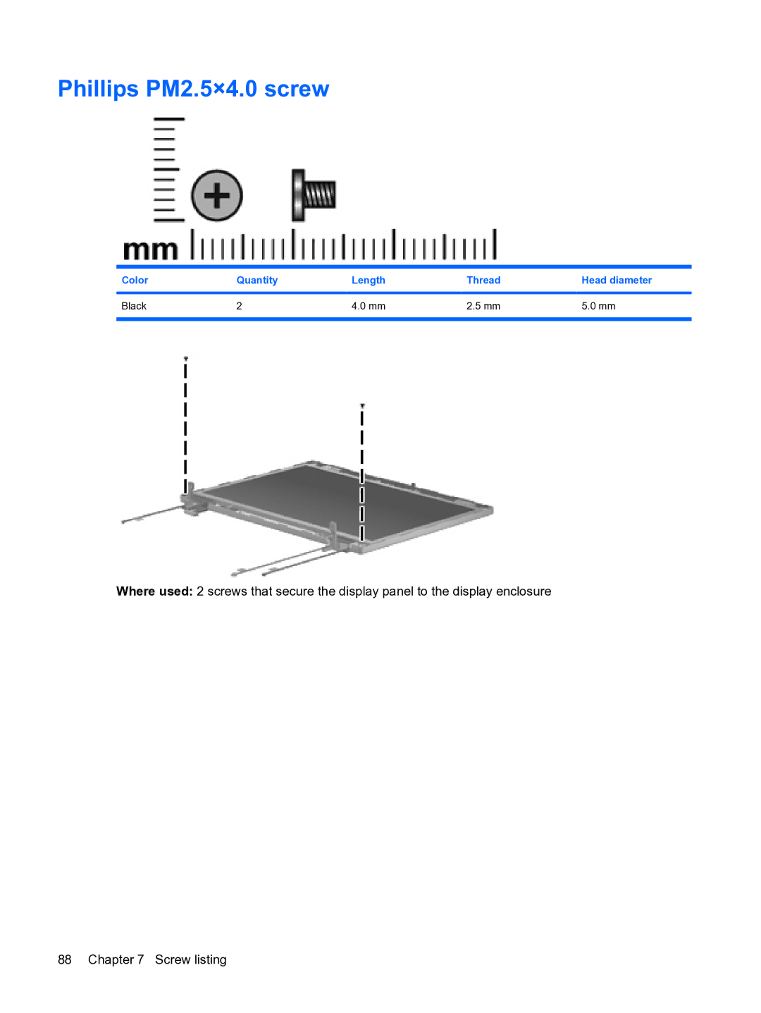 HP 2533t Mobile manual Phillips PM2.5×4.0 screw, Color Quantity Length Thread Head diameter Black 