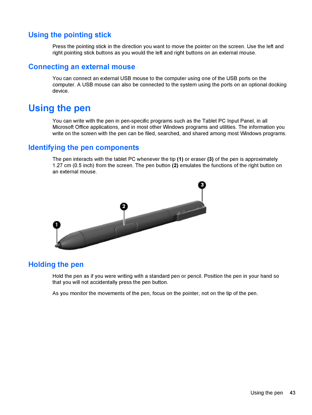 HP 2740P manual Using the pen, Using the pointing stick, Connecting an external mouse, Identifying the pen components 