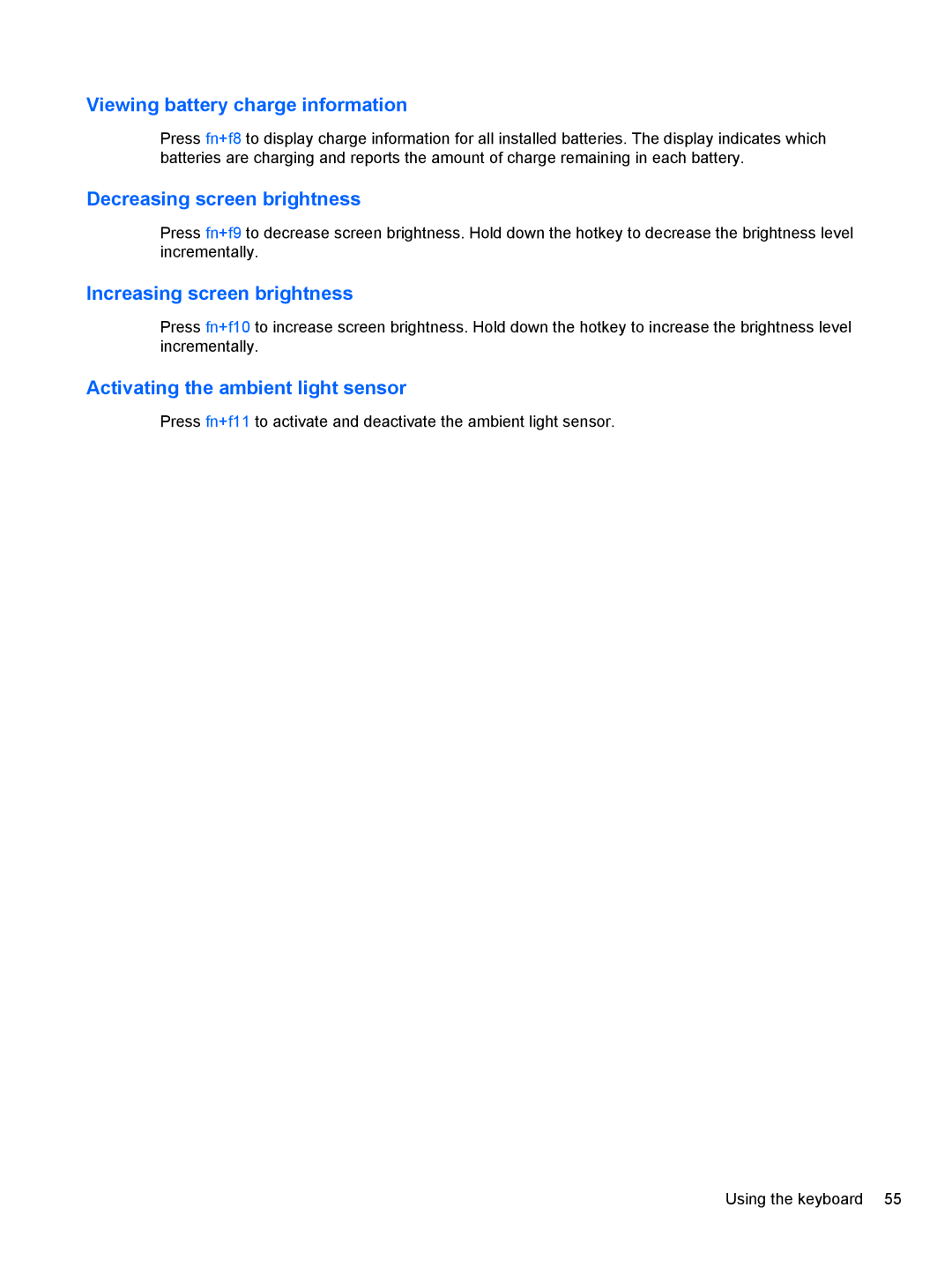 HP 2740P manual Viewing battery charge information, Decreasing screen brightness, Increasing screen brightness 