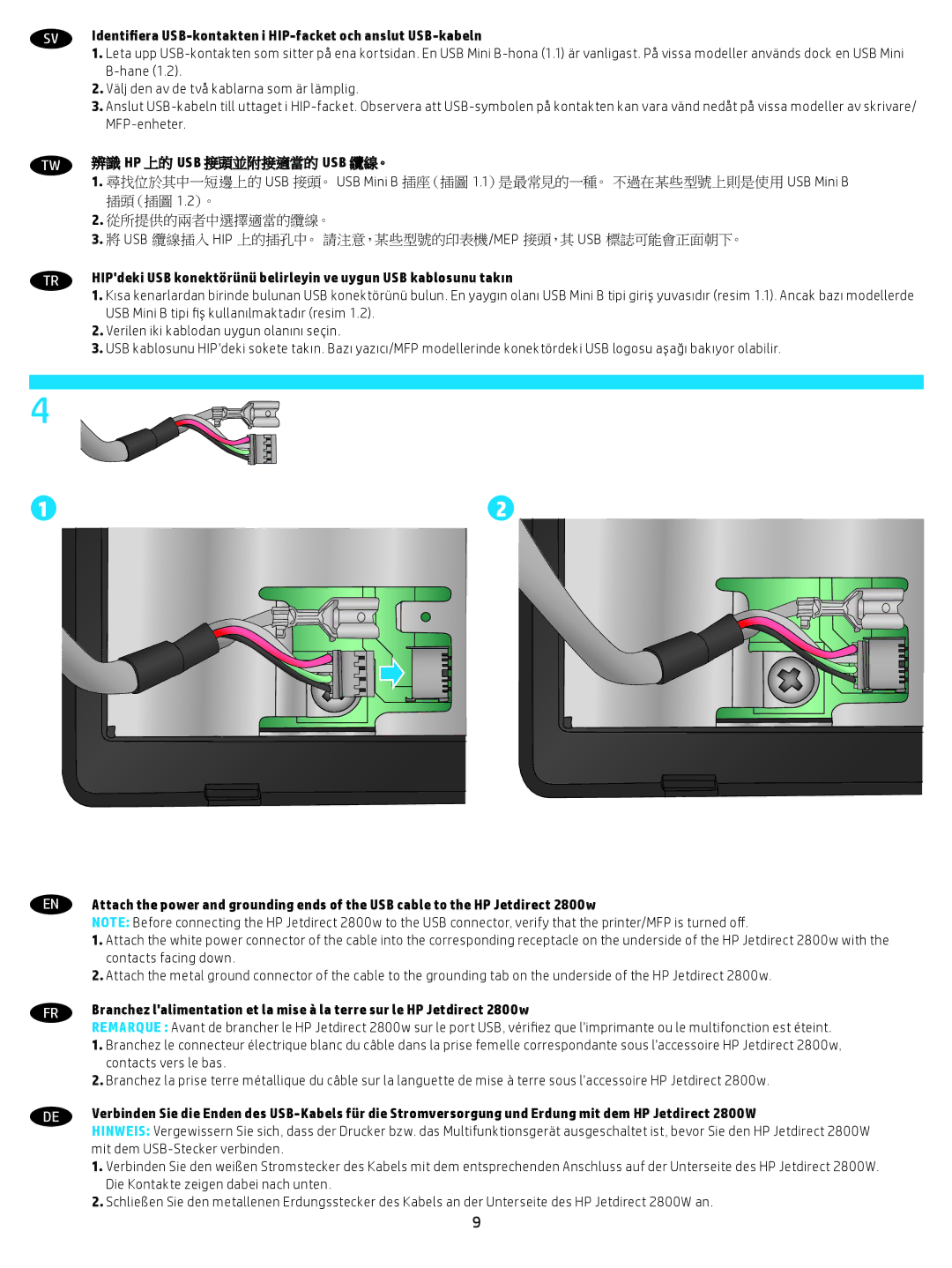 HP 2800w NFC/ Direct Accessory manual Identifiera USB-kontakten i HIP-facket och anslut USB-kabeln 