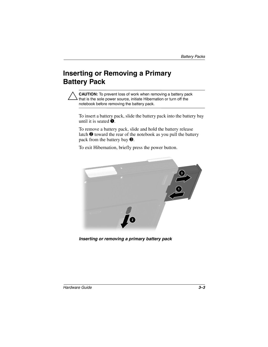 HP 2878CL, 2899AP, 2897AP, 2896AP, 2898AP, 2895AP, 2892AP, 2893AP, 2891AP, 2890AP Inserting or Removing a Primary Battery Pack 