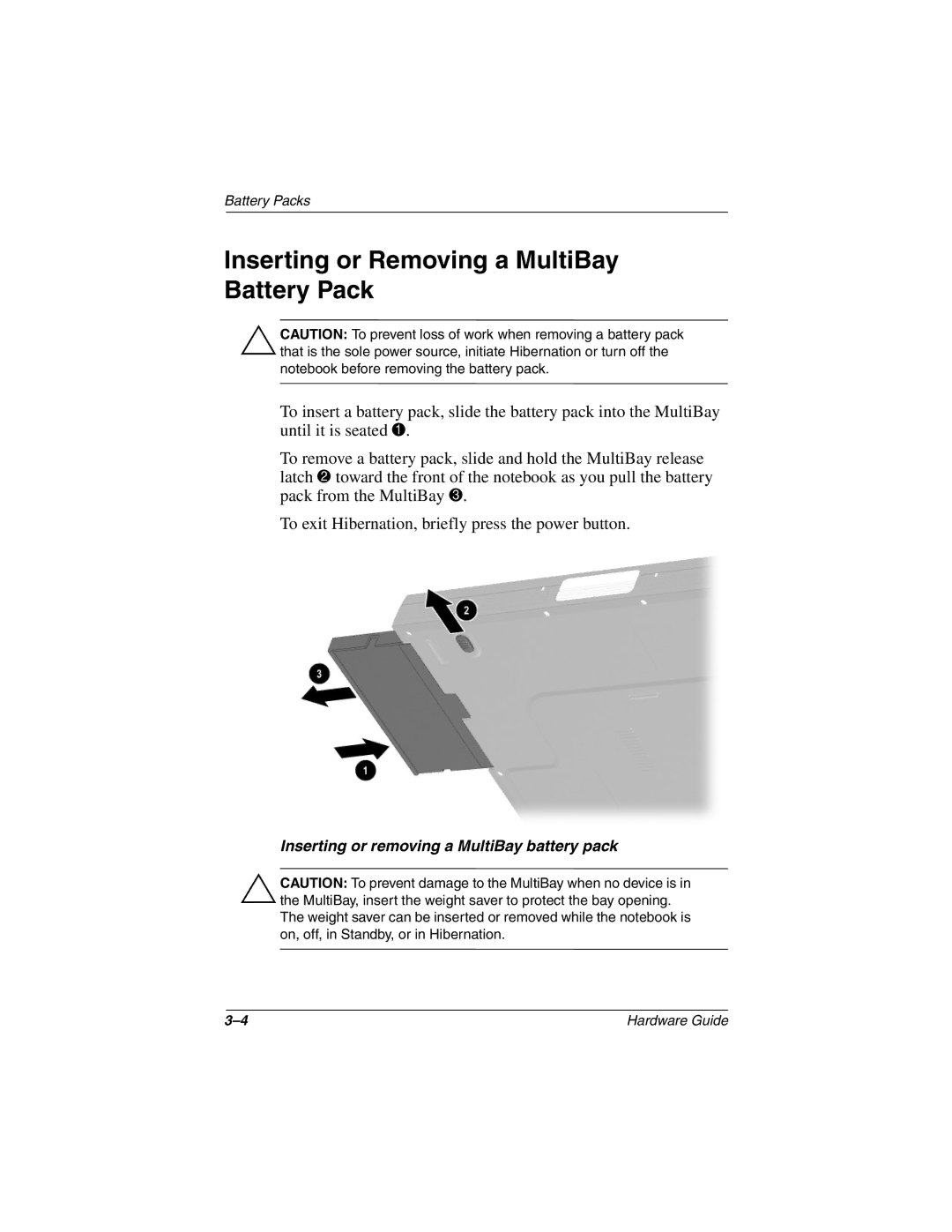 HP 2872AP, 2899AP, 2897AP, 2896AP, 2898AP, 2895AP, 2892AP, 2893AP, 2891AP, 2890AP Inserting or Removing a MultiBay Battery Pack 