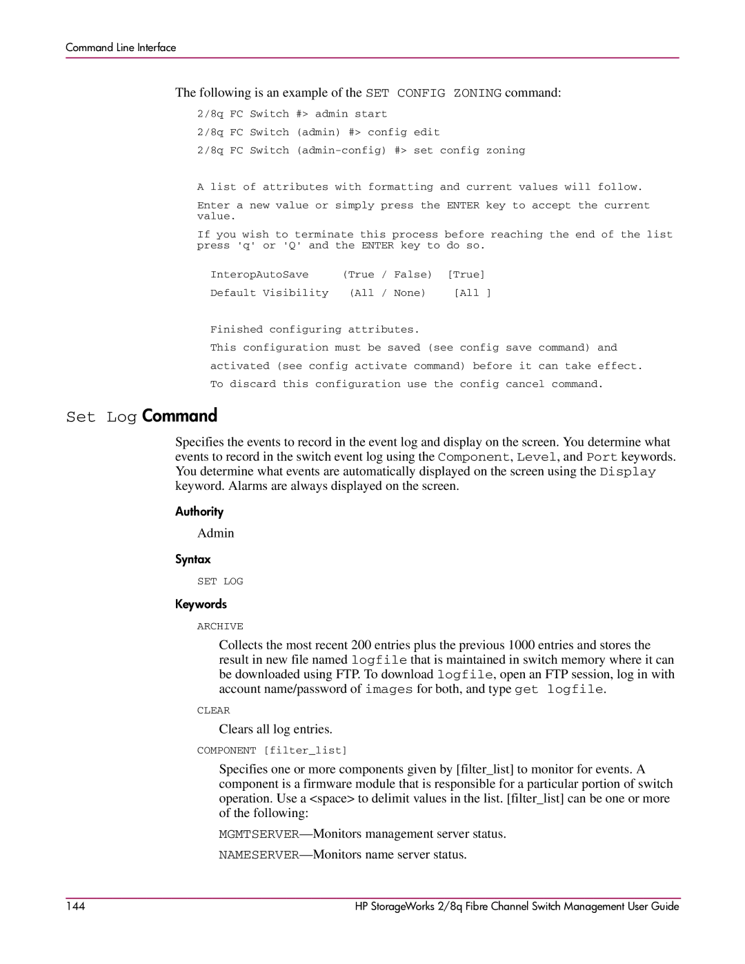 HP 2/8q Fibre Channel Set Log Command, Following is an example of the SET Config Zoning command, Clears all log entries 