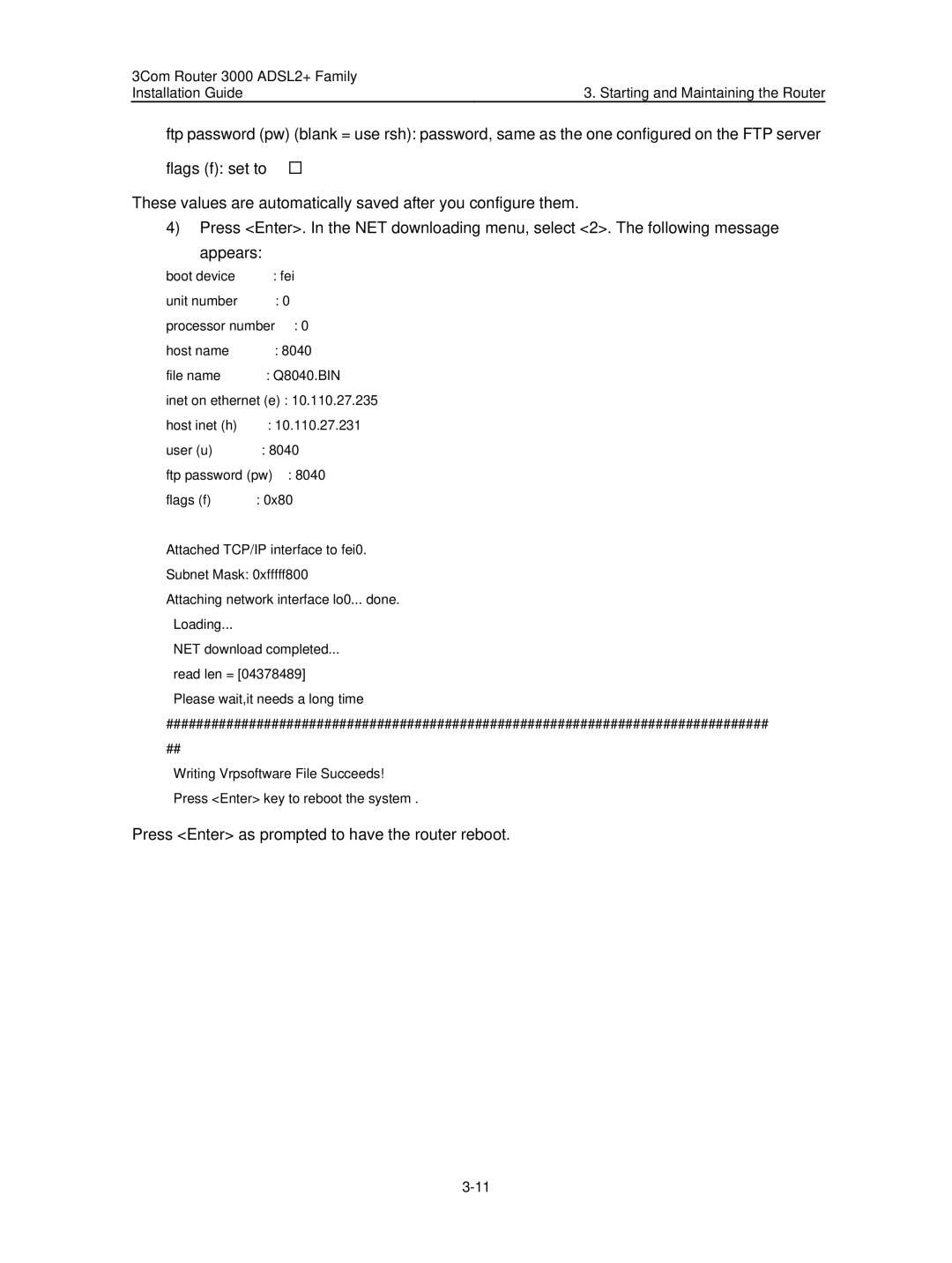 HP 3000 Router manual Press Enter as prompted to have the router reboot 