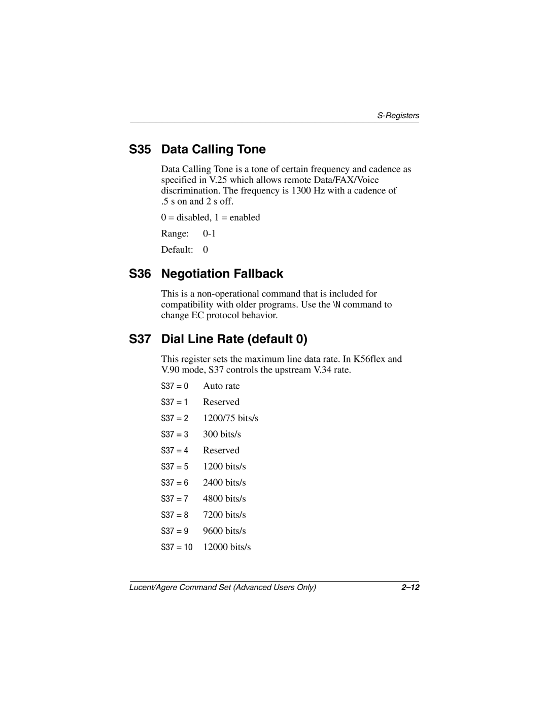 HP 3019CL, 3016US, 3017CL, 3015CA, 3005US, 3008CL S35 Data Calling Tone, S36 Negotiation Fallback, S37 Dial Line Rate default 