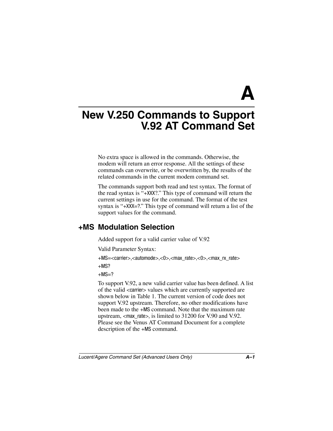 HP 3045US, 3016US, 3017CL, 3015CA, 3005US +MS Modulation Selection, +MS=carrier,automode,0,maxrate,0,maxrxrate +MS? +MS=? 