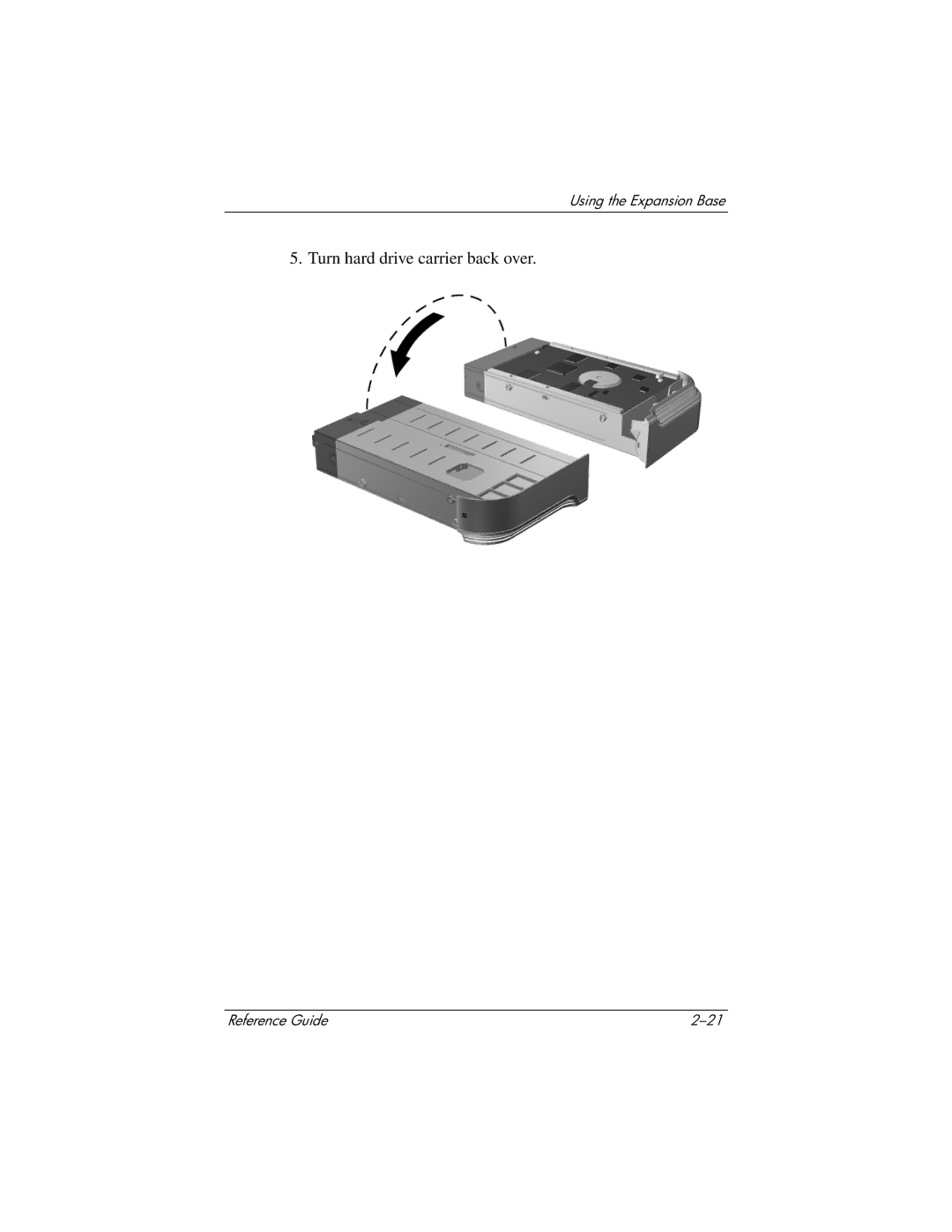 HP 3028CL, 3016US, 3017CL, 3015US, 3018CL, 3015CA, 3005US, 3008CL, 3020US, 3019CL, 3050US, 3077WM Turn hard drive carrier back over 