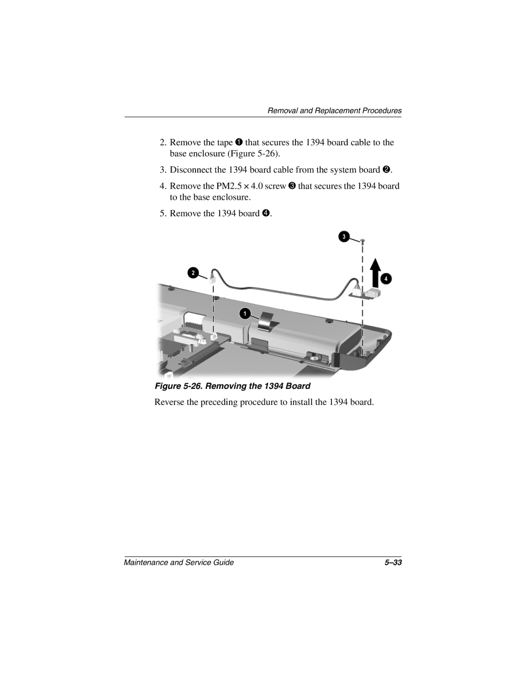 HP 3008CL, 3016US, 3017CL, 3015US, 3018CL, 3015CA, 3005US, 3020US manual Reverse the preceding procedure to install the 1394 board 