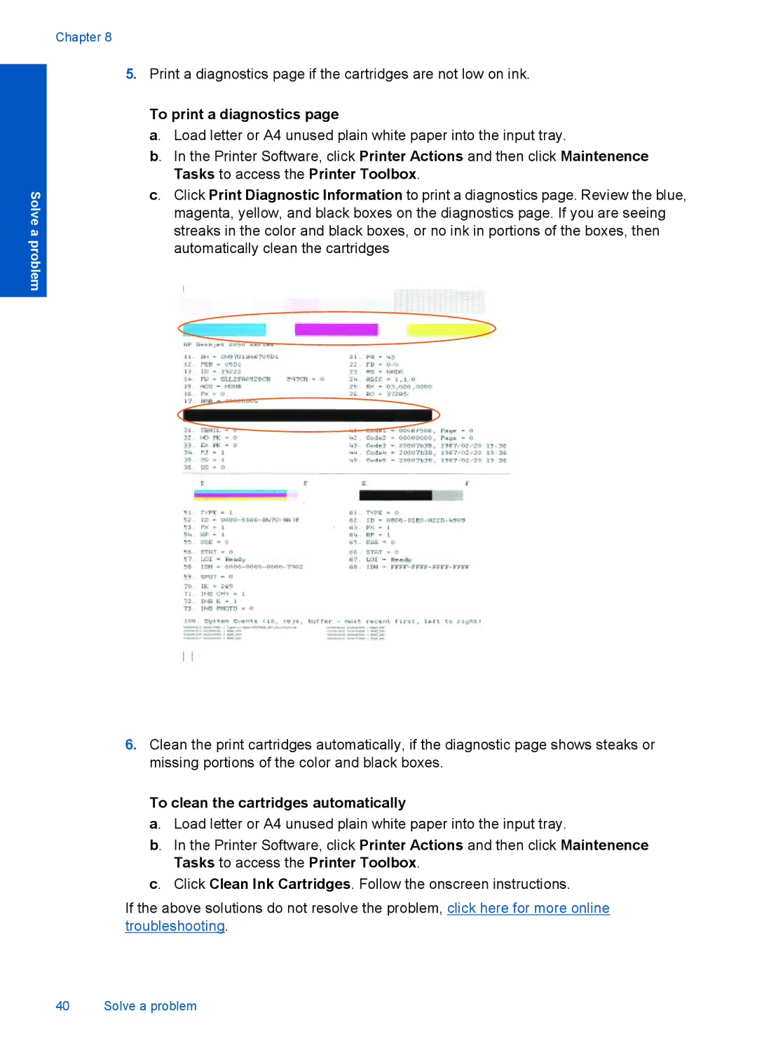 HP 3050 J610A CH376A#B1H manual To print a diagnostics, To clean the cartridges automatically 