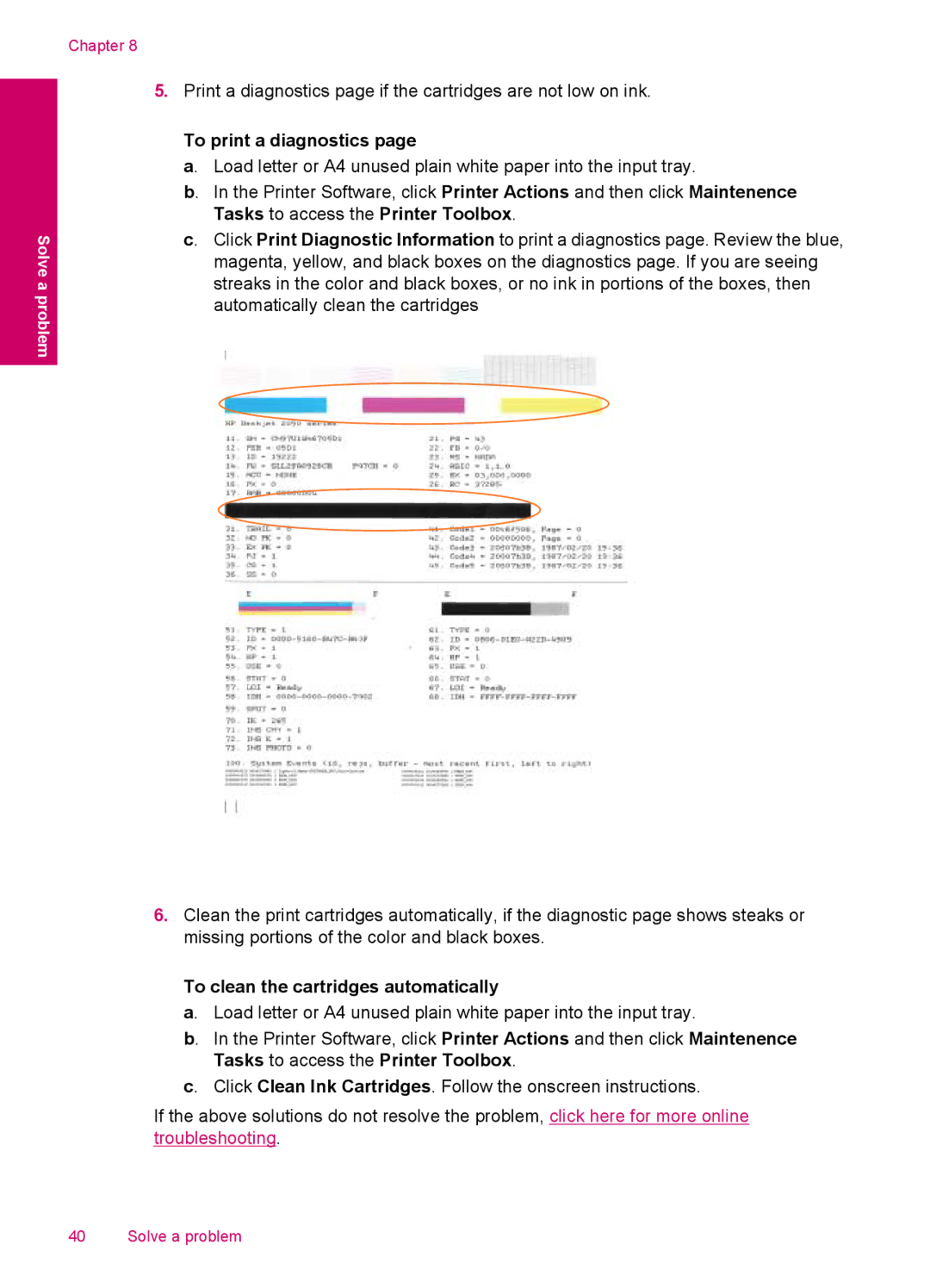 HP 3054 - J610a, 3050 - J610a manual To print a diagnostics, To clean the cartridges automatically 