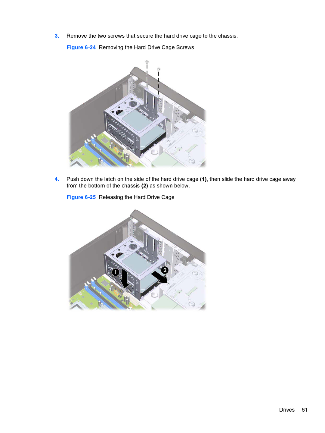 HP 3080 manual 25Releasing the Hard Drive Cage Drives 