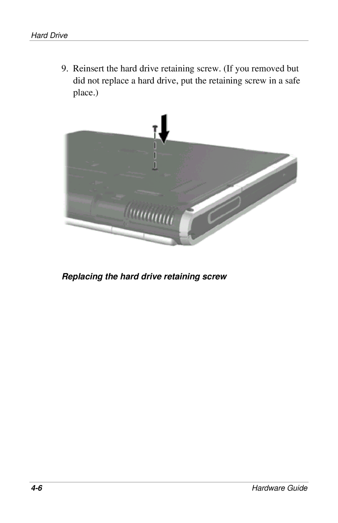 HP 309971-001 manual Replacing the hard drive retaining screw 