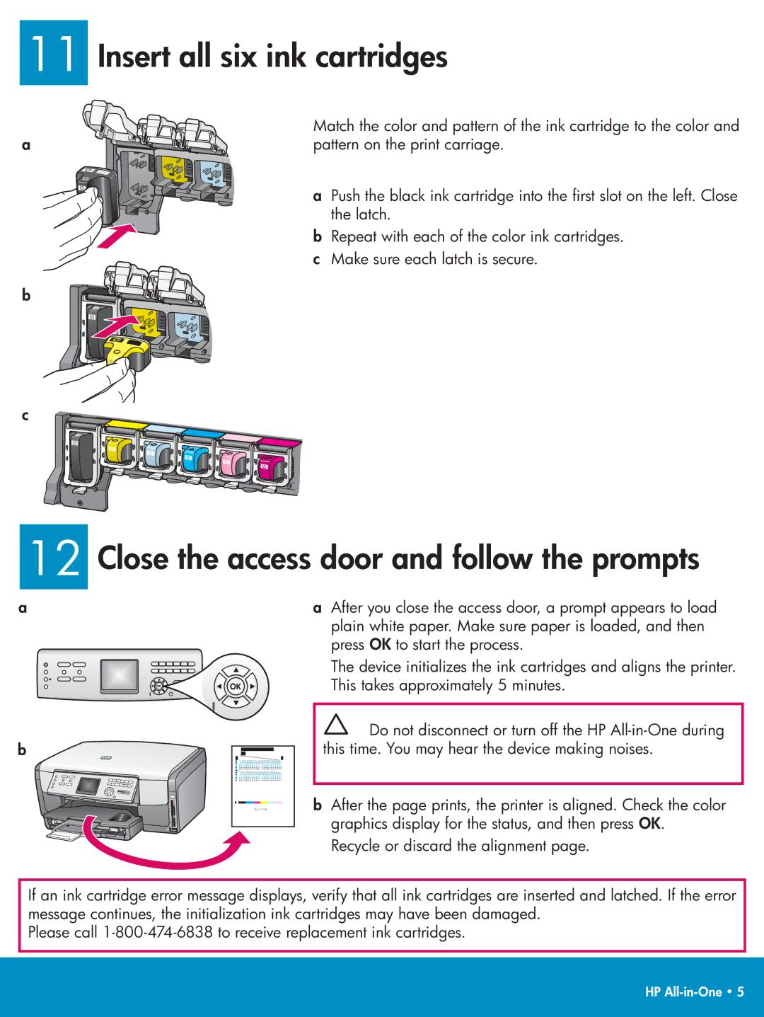 HP 3100 manual Insert all six ink cartridges, Close the access door and follow the prompts 