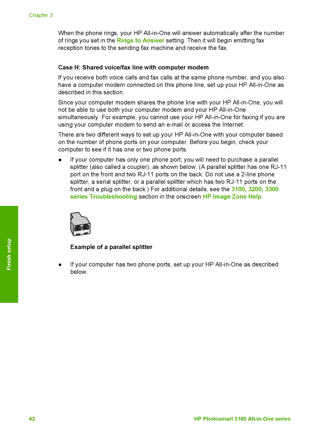 HP 3100 manual Case H Shared voice/fax line with computer modem, Example of a parallel splitter 