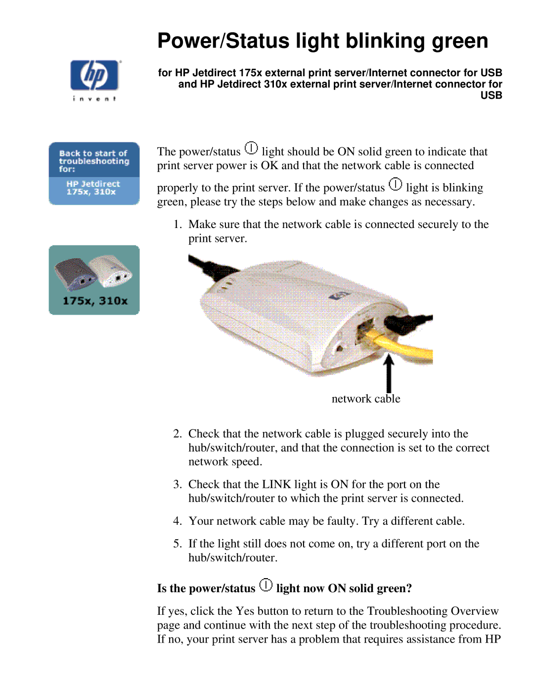 HP 175X, 310X manual Power/Status light blinking green, Is the power/status light now on solid green? 