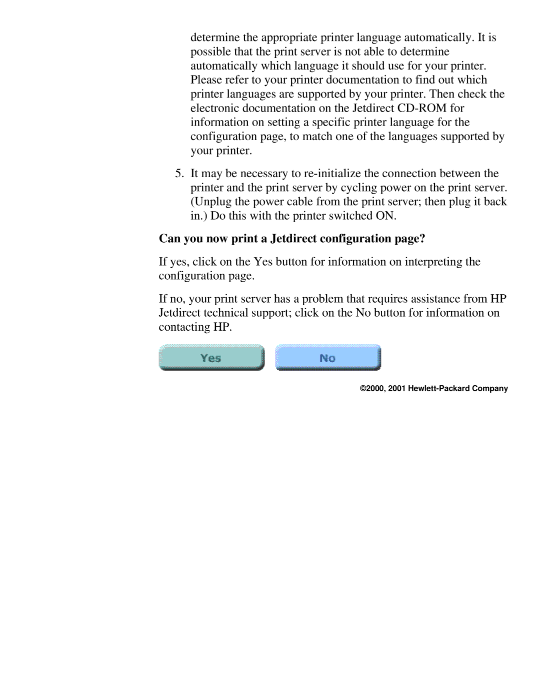 HP 310X, 175X manual Can you now print a Jetdirect configuration page? 