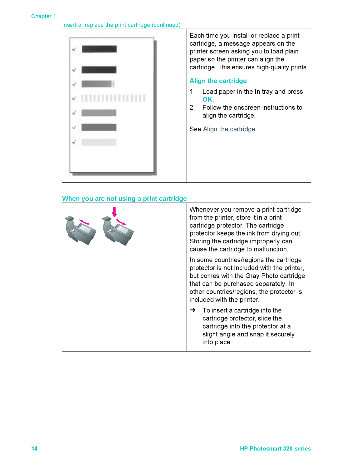 HP 320 320 manual Align the cartridge, When you are not using a print cartridge 