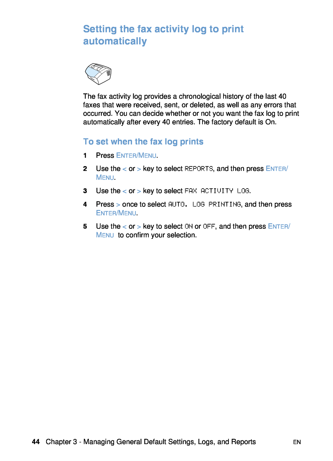 HP 3200 manual Setting the fax activity log to print automatically, To set when the fax log prints 