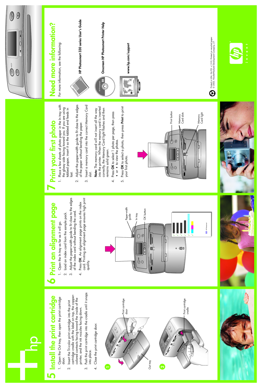 HP 330 manual Install the print cartridge, Print an alignment, Print your first photo, Need more information? 