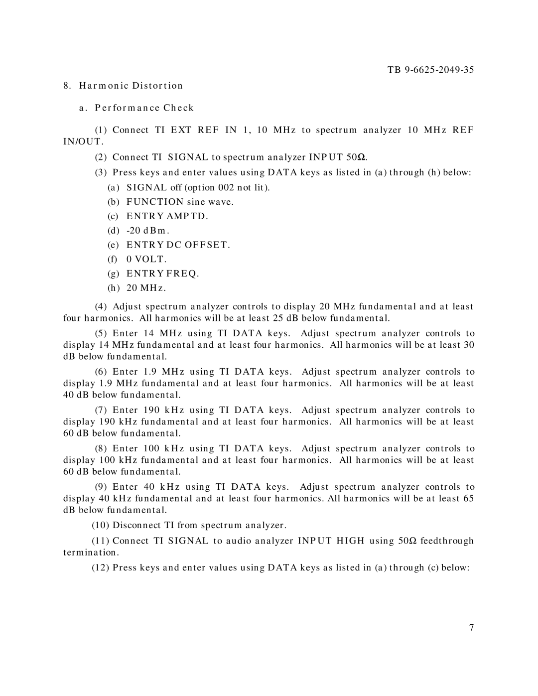 HP 3325A manual Harmonic Distortion a. Performance Check, In/Out, Entry Amptd 20 dBm Entry DC Offset Volt Entry Freq 20 MHz 