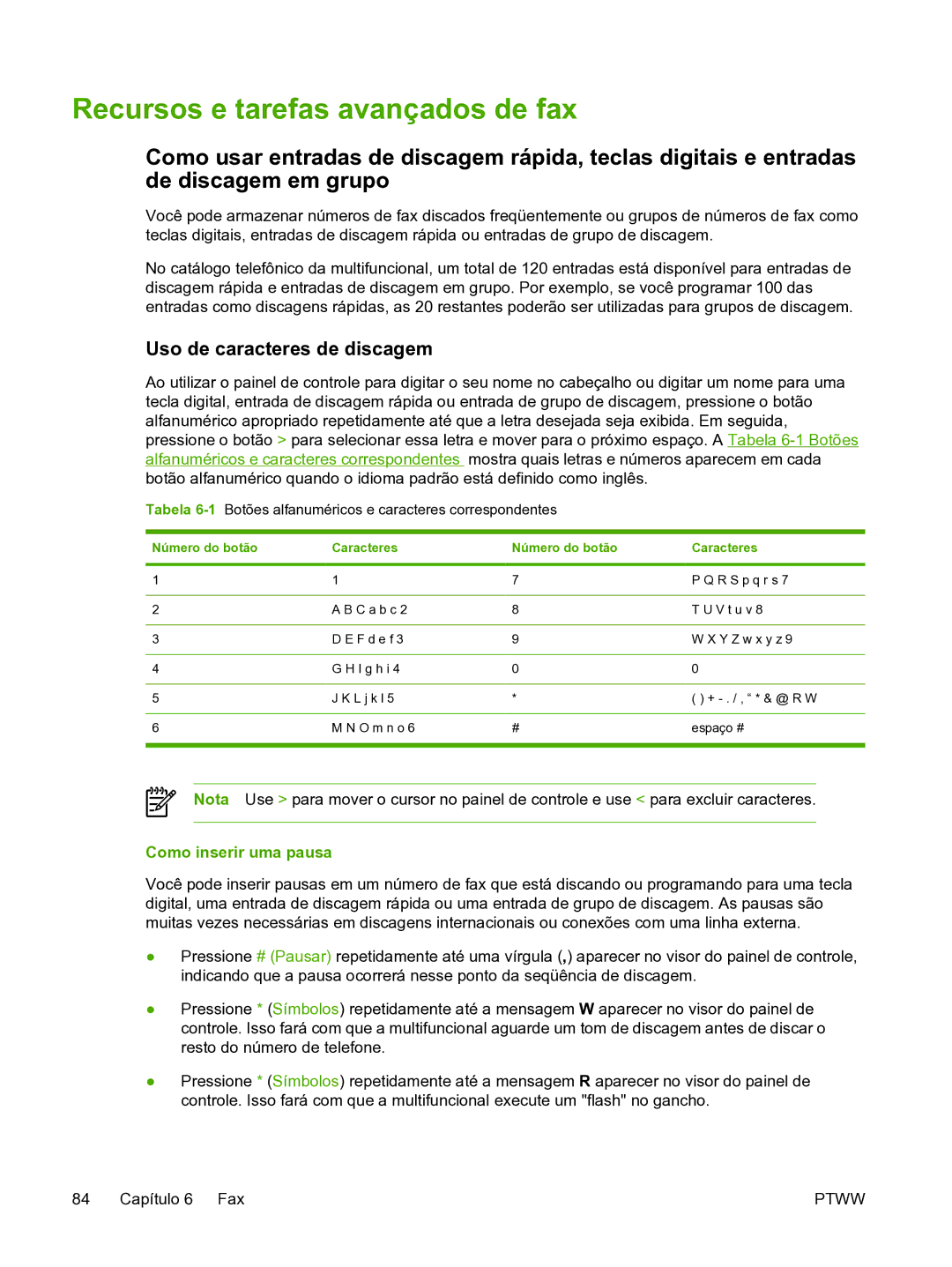 HP 3390 manual Recursos e tarefas avançados de fax, Uso de caracteres de discagem, Como inserir uma pausa 