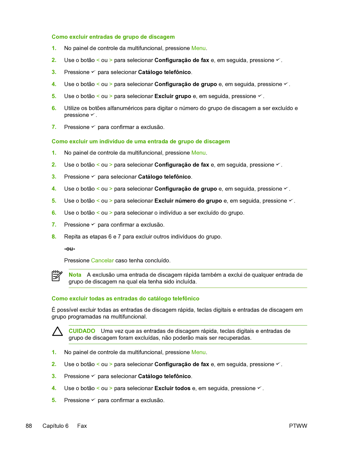 HP 3390 manual Como excluir entradas de grupo de discagem, Como excluir todas as entradas do catálogo telefônico 