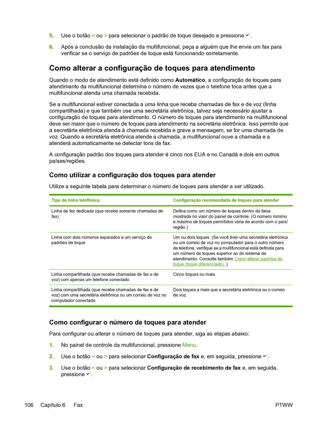 HP 3390 manual Como alterar a configuração de toques para atendimento, Como utilizar a configuração dos toques para atender 