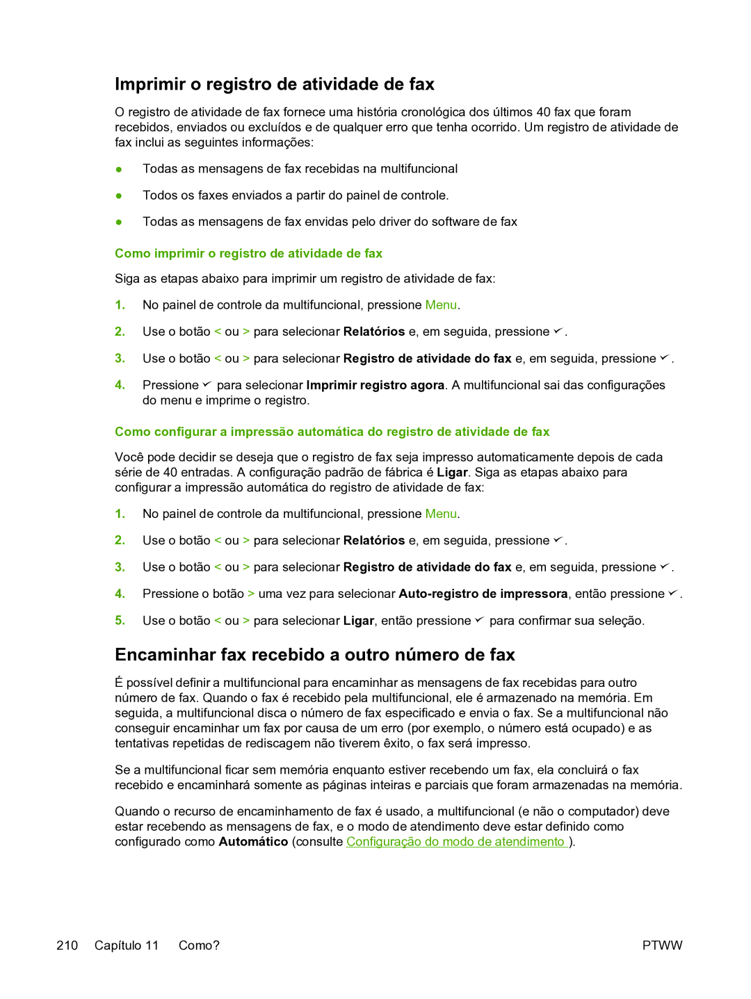 HP 3390 manual Imprimir o registro de atividade de fax, Encaminhar fax recebido a outro número de fax 