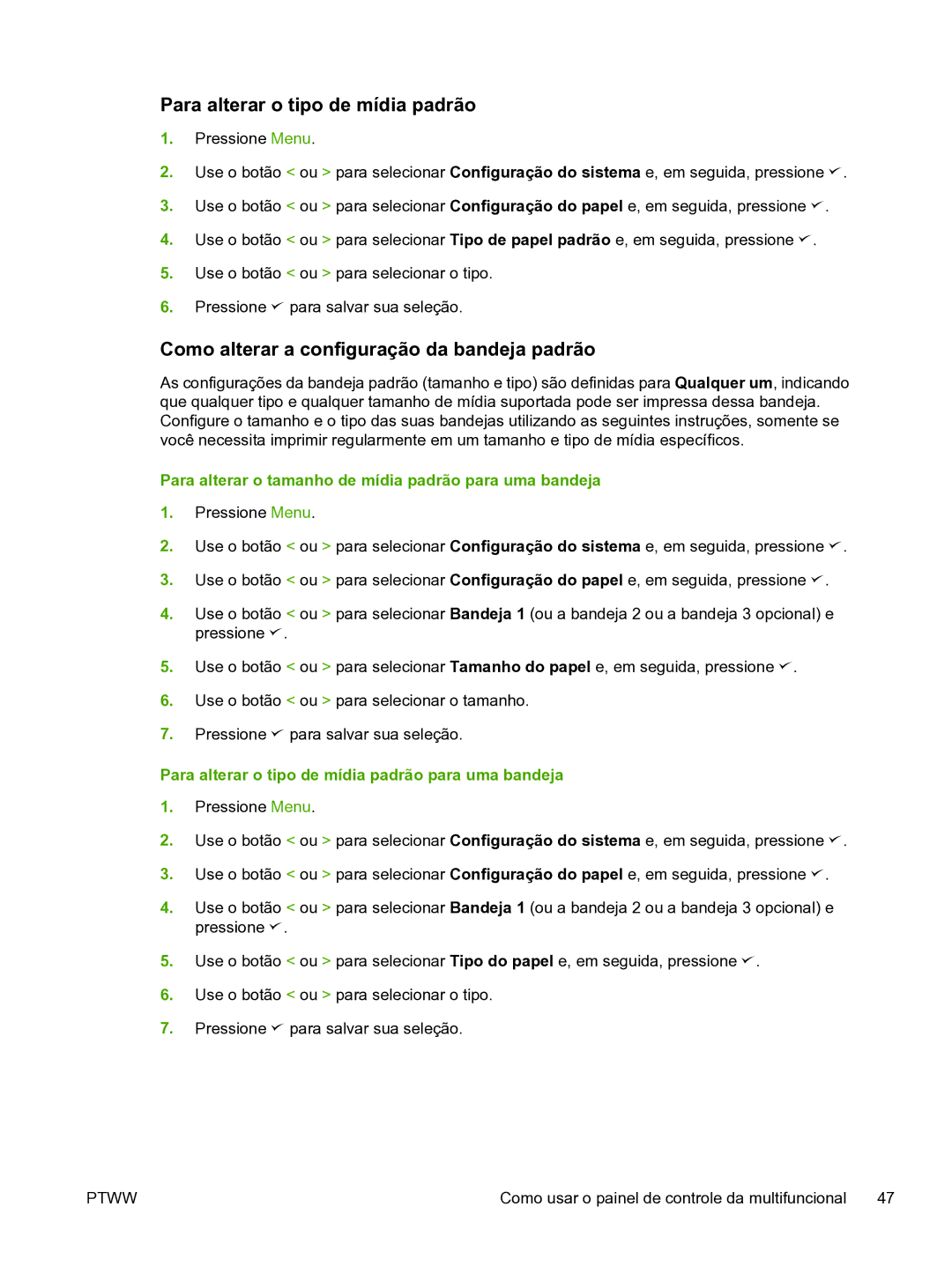 HP 3390 manual Para alterar o tipo de mídia padrão, Como alterar a configuração da bandeja padrão 