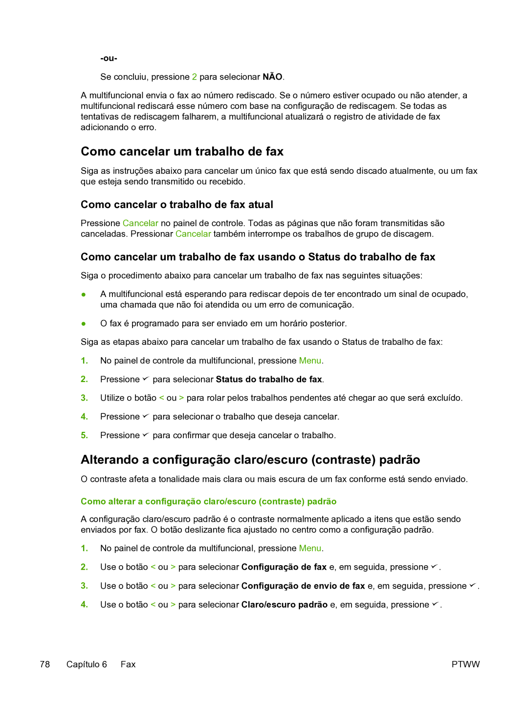 HP 3390 manual Como cancelar um trabalho de fax, Alterando a configuração claro/escuro contraste padrão 